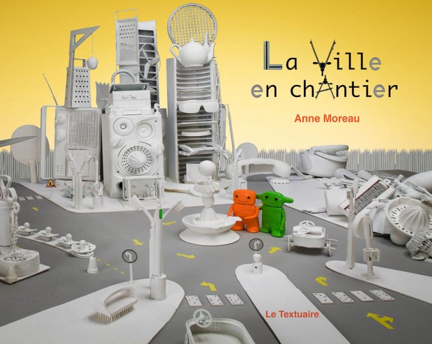 La ville en chantier, couverture, Album jeunesse, Anne Moreau-Vagnon